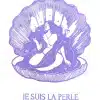 Je suis la perle